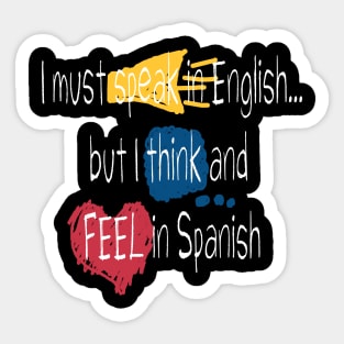 I feel and think in Spanish Sticker